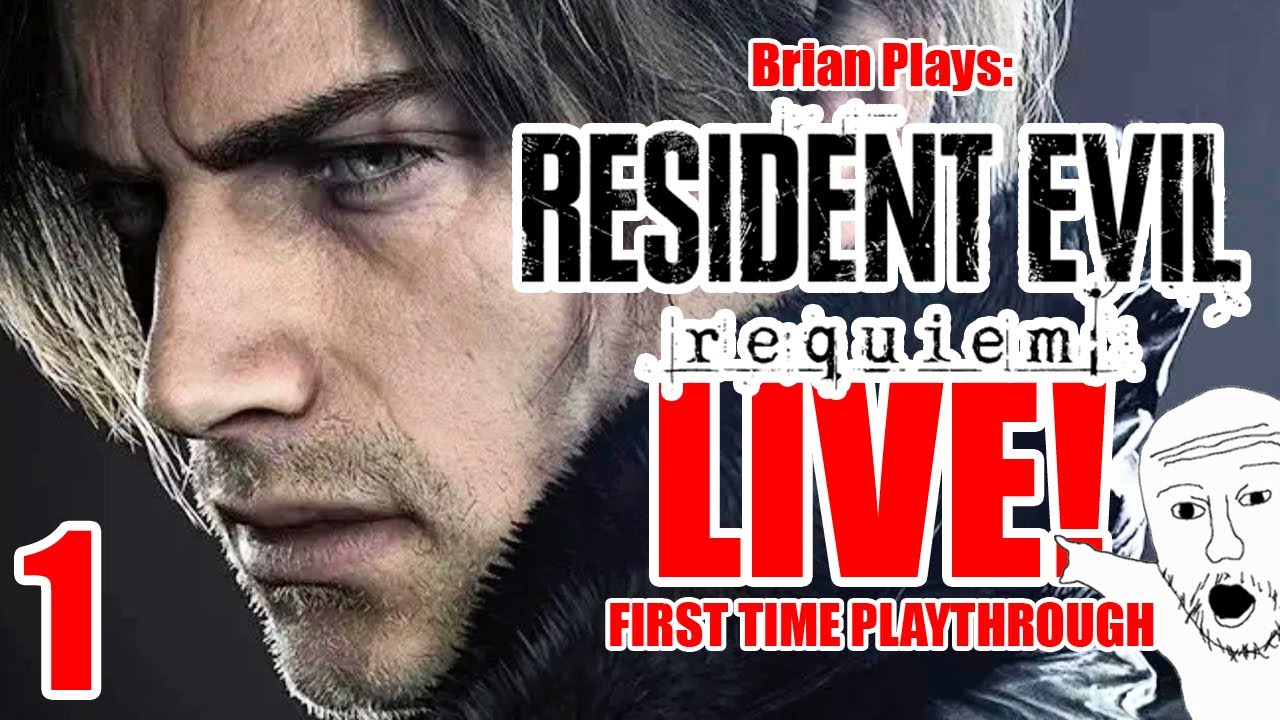 Brian Plays: Resident Evil Requiem - LIVE FIRST TIME PLAYTHROUGH (1)