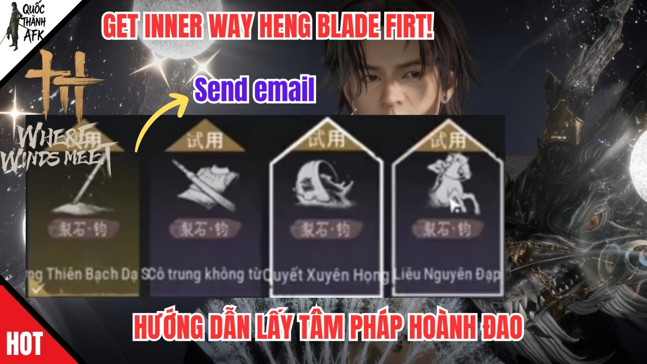 Where Winds Meet | Hướng dẫn c&aacute;ch lấy T&acirc;m Ph&aacute;p Ho&agrave;nh Đao - Get Inner Way Heng Blade Firt!