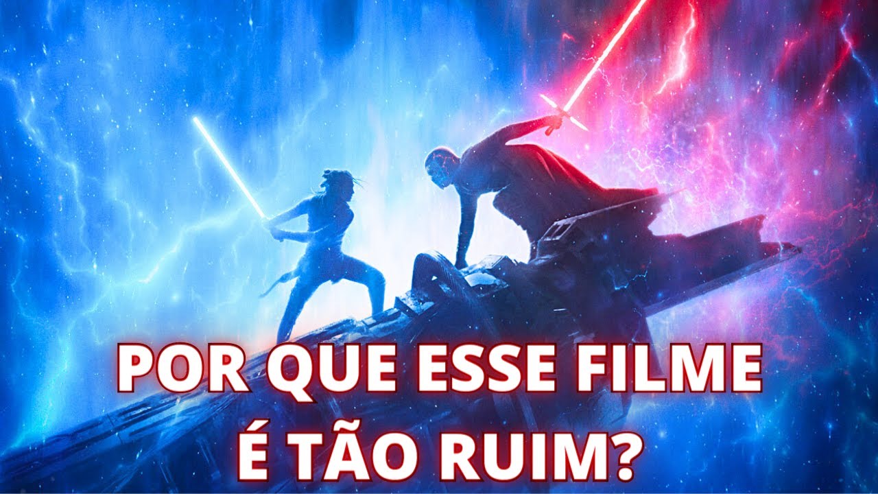 POR QUE ASCENSÃO SKYWALKER É TÃO RUIM?