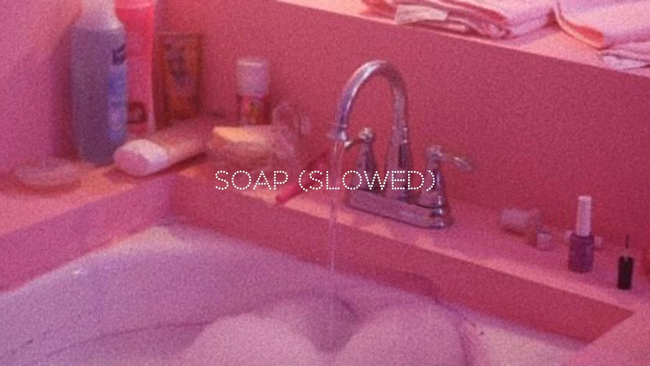 melanie martinez - soap (s l o w e d)