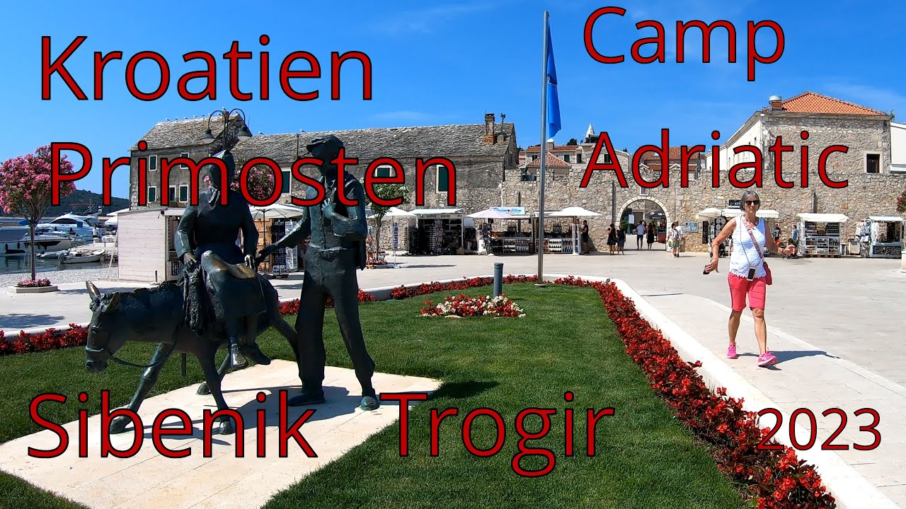 Kroatien-Camp-Adriatic-Primosten Trogir Sibenik 2023
