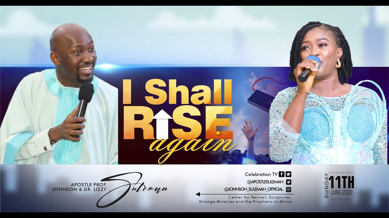 I SHALL RISE AGAIN By Apostle Johnson Suleman (Sunday Service - June 11th 2023)
