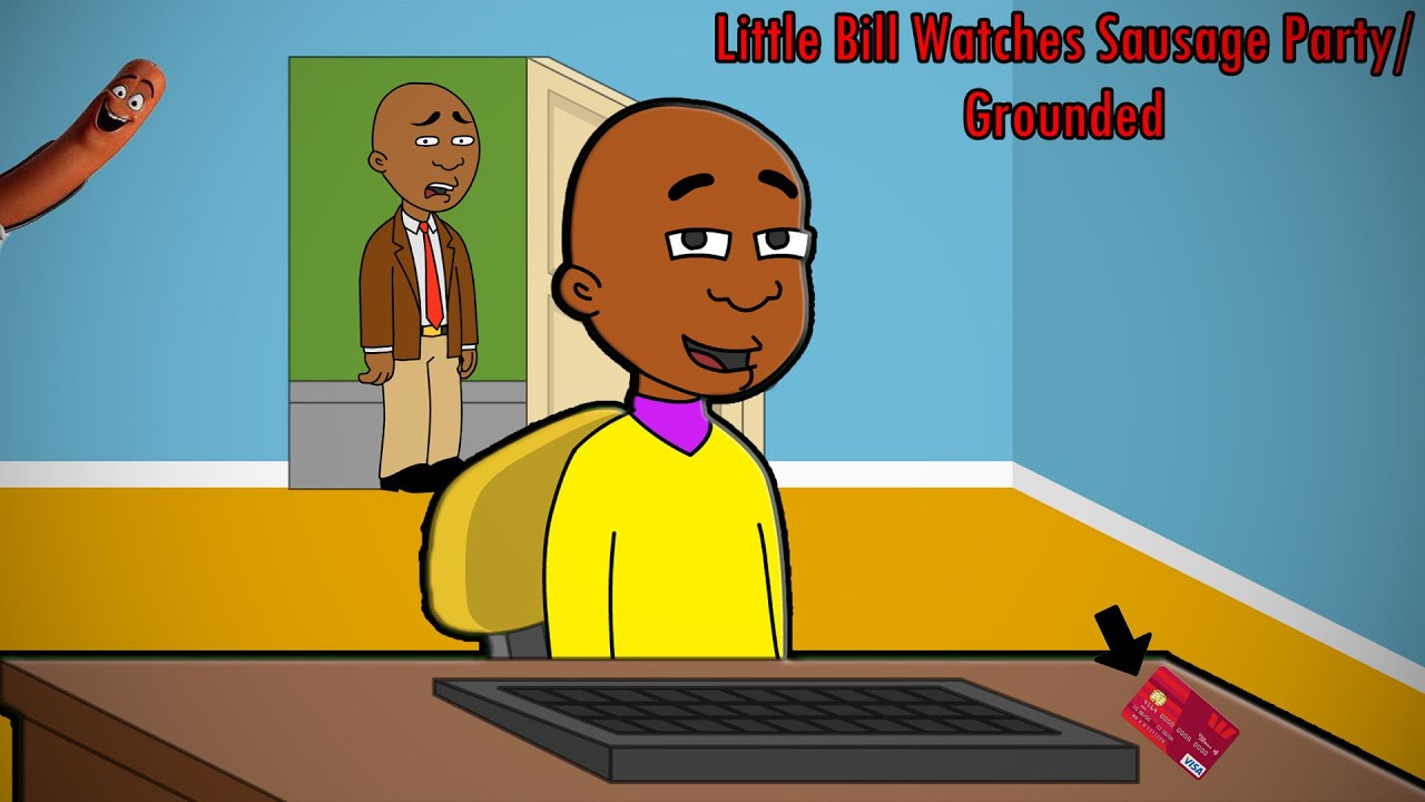 Little Bill Watches Sausage Party/Grounded