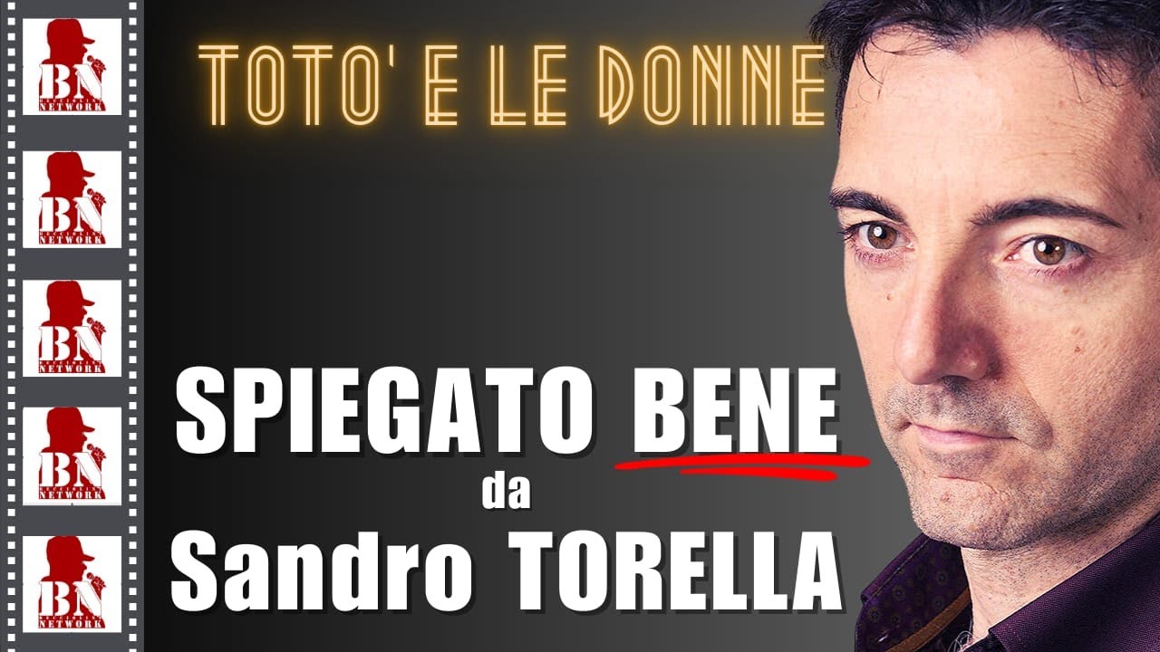 TOTÒ E LE DONNE | CINEMA E DINTORNI con Sandro TORELLA 📱