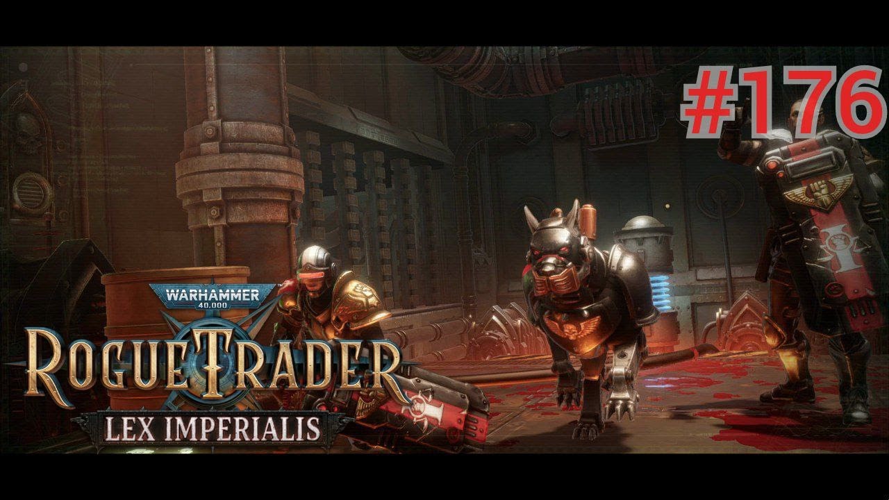 АРБИТЕС В ДЕЛЕ ► Warhammer 40,000: Rogue Trader - Lex Imperialis #176