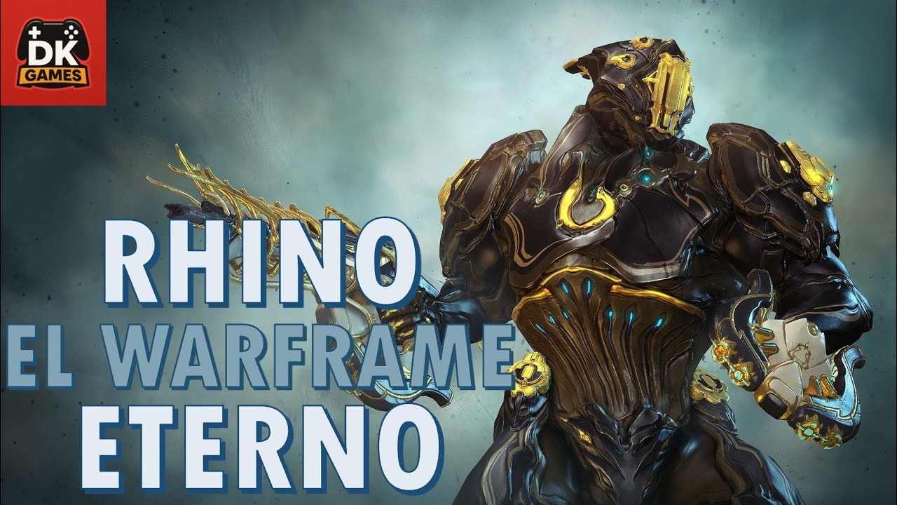 RHINO BUILD - DOMINA EL CAMPO DE BATALLA - EL WARFRAME ETERNO - WARFRAME