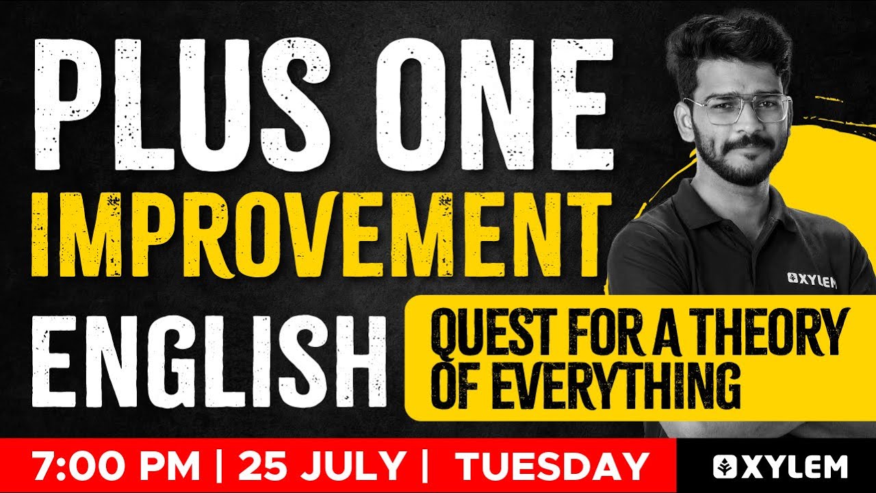 Plus One English Improvement Exam - Quest for a Theory of Everything | Xylem Plus Two