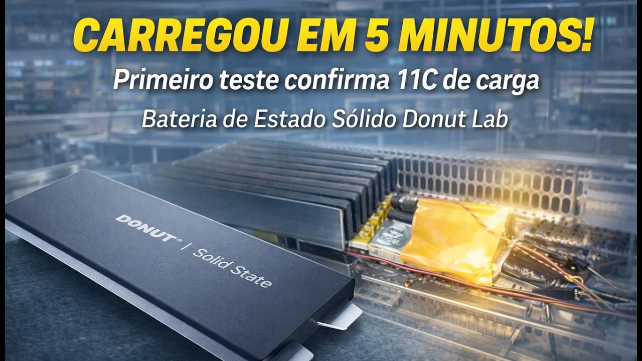 PRIMEIRO VÍDEO DE TESTE LIBERADO: Bateria de Estado Sólido da Donut Lab Carrega em 5,5 Minutos