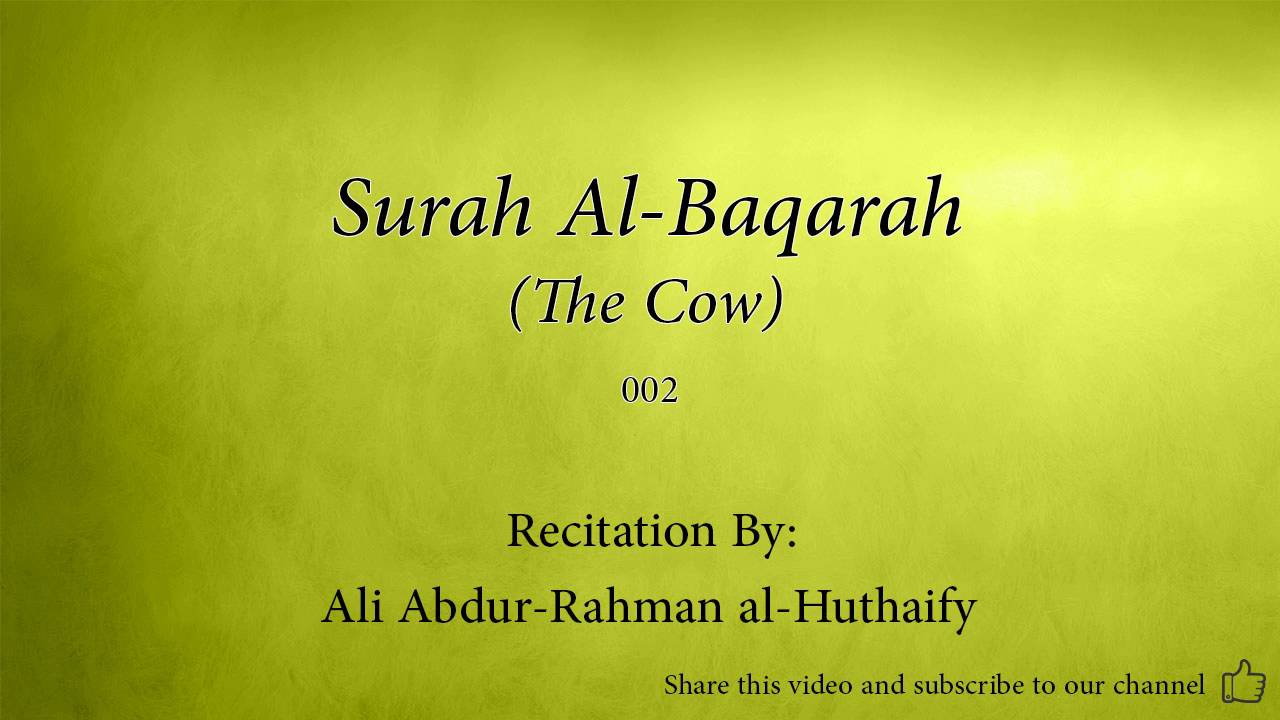 Surah Al Baqarah The Cow   002   Ali Abdur Rahman al Huthaify   Quran Audio