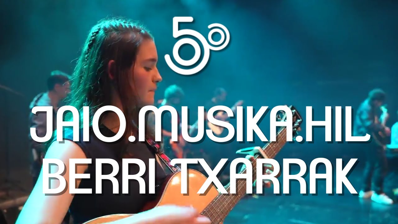 Jaio.Musika.Hil - Berri Txarrak / I.Larrañaga Musika Eskola