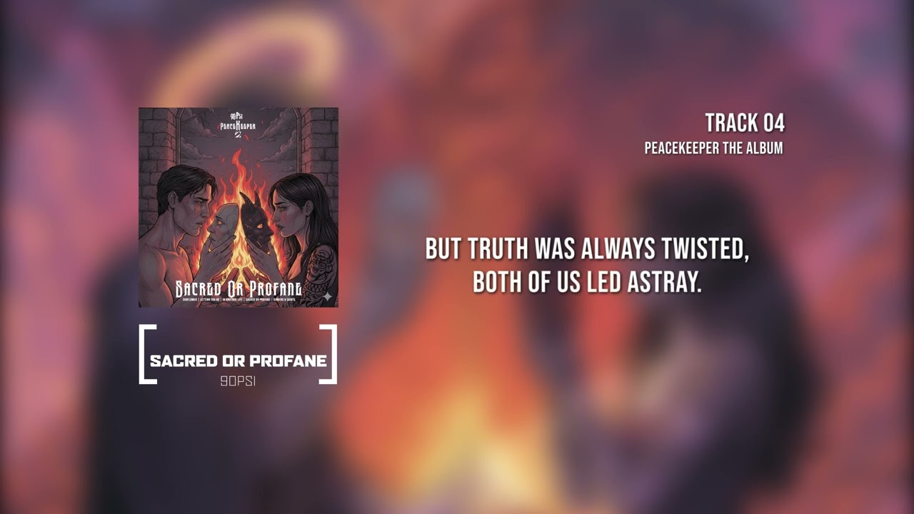 90Psi- Sacred or Profane | Track 04 | PeaceKeeper The Album | Lyrics video