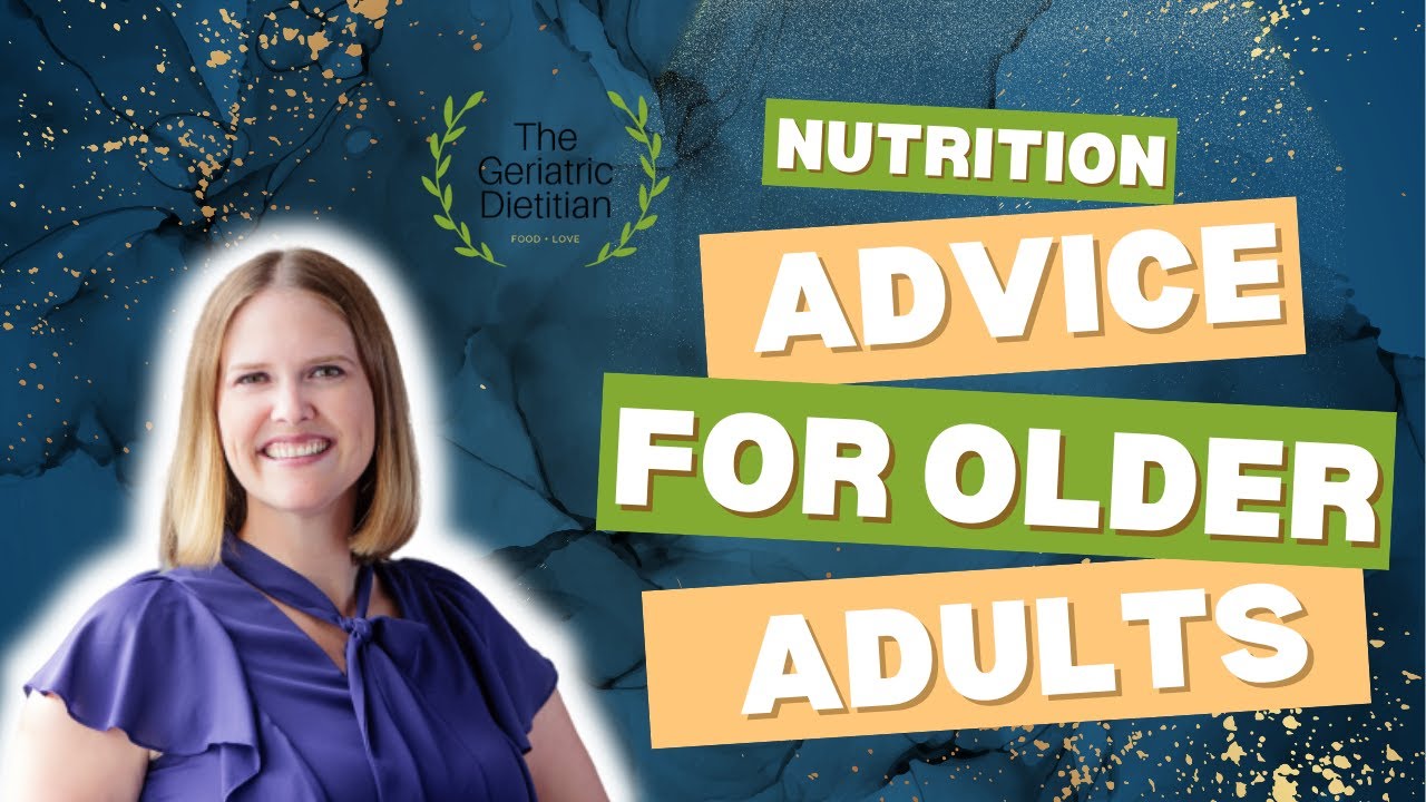 Top 3 Nutrition Tips for Older Adults (From a Geriatric Dietitian)
