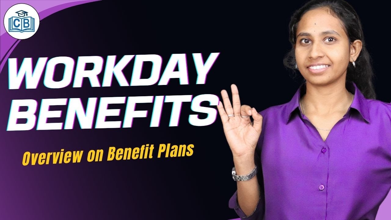 Workday Overview On Benefit Plans | Workday Benefits Training | Workday Benefits | CyberBrainer