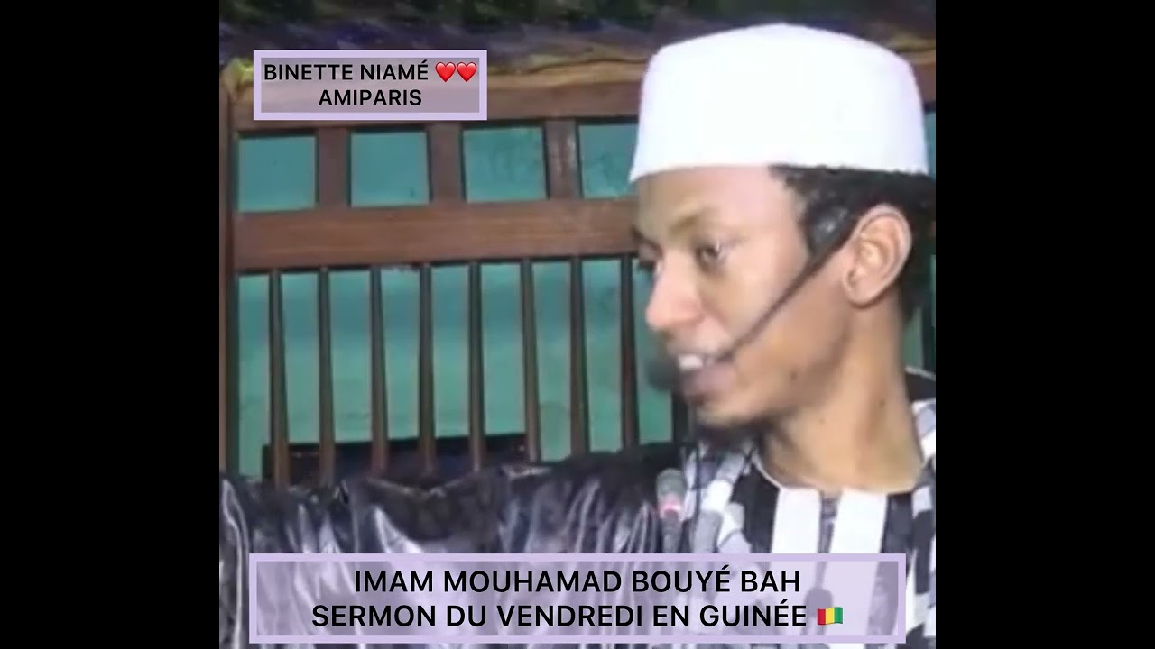 IMAM MOUHAMAD BOUYÉ BAH SERMON DU VENDREDI