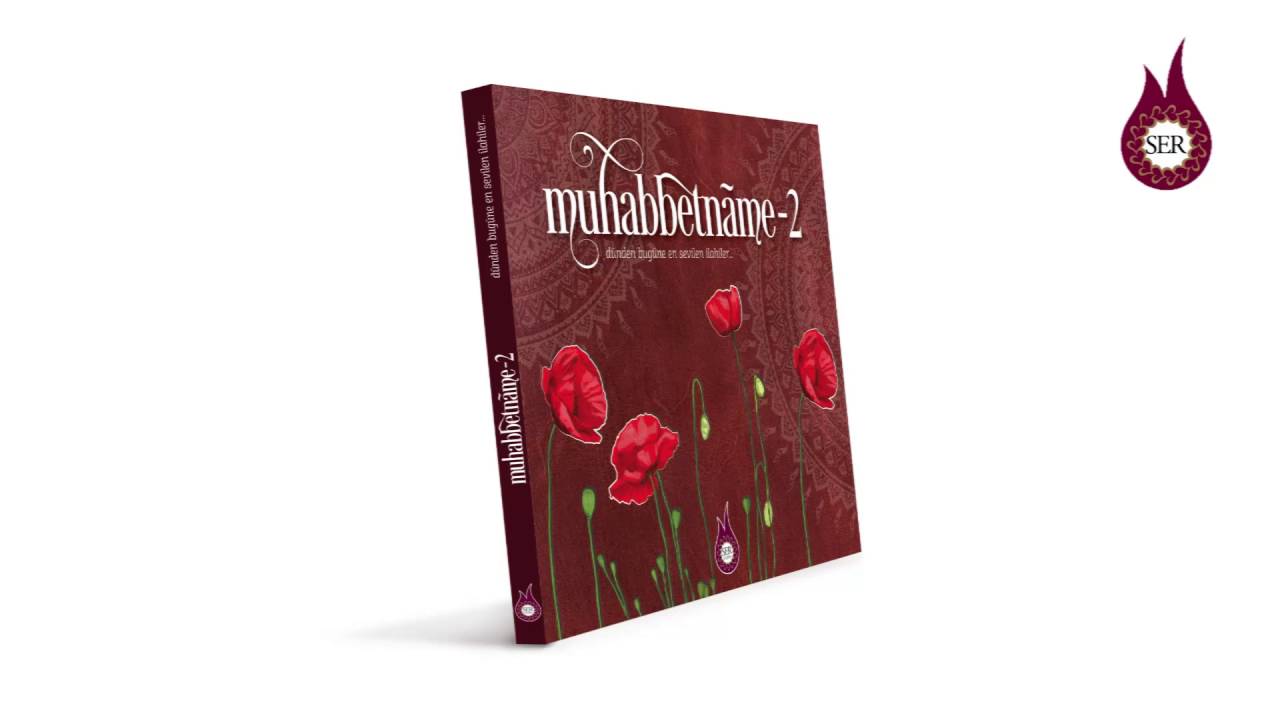 Muhabbetname - 2  - Buharada Gül Var mı ?
