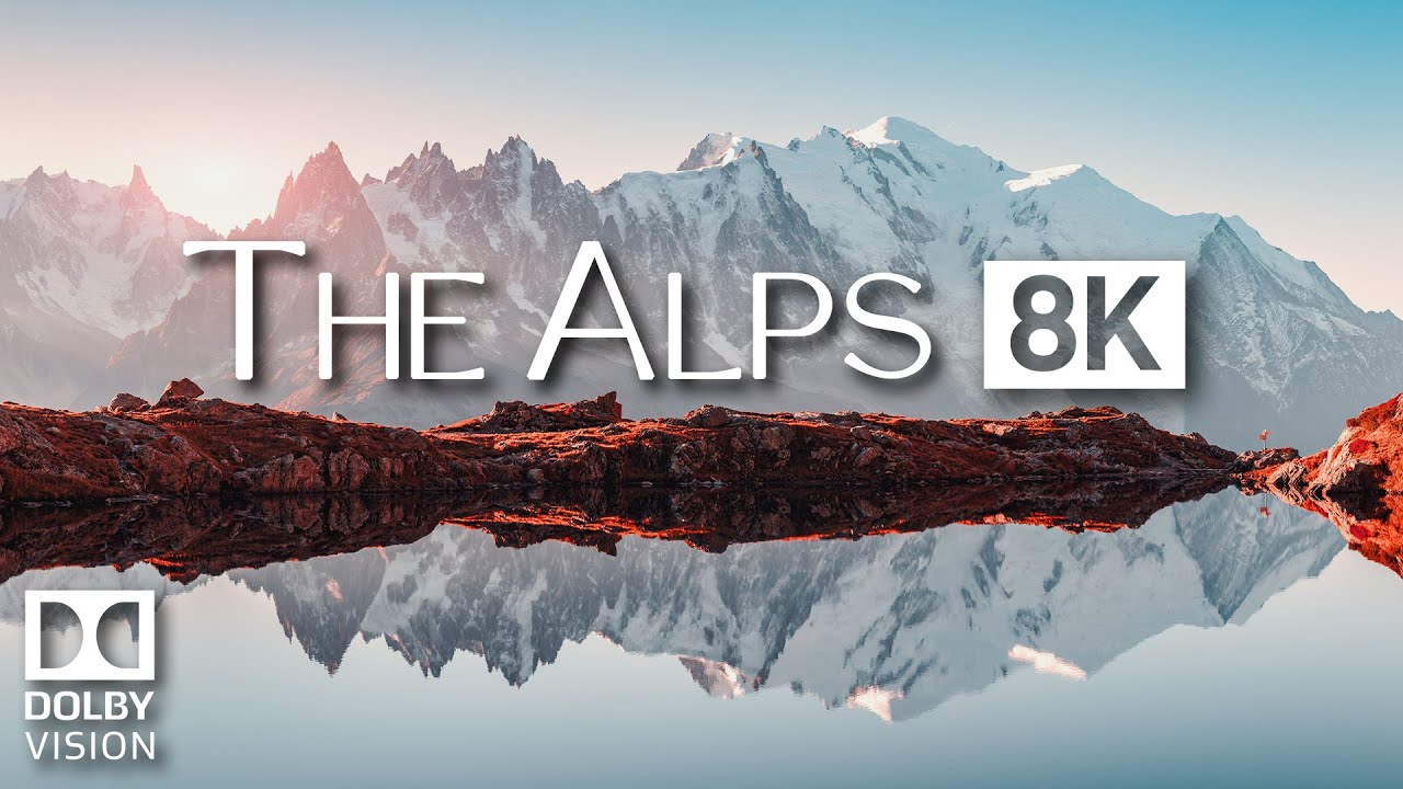 The Alps | One Hour of 8K UHD Dolby Vision with Relaxing Music