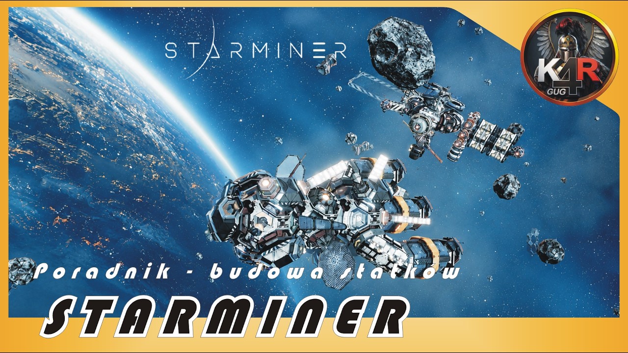 Starminer - Poradnik PL - budowa statku g&oacute;rniczego