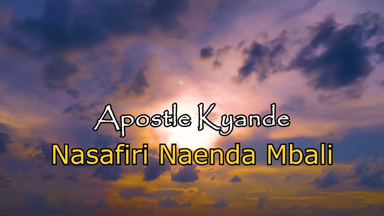 Nasafiri naenda mbali English Lyrics