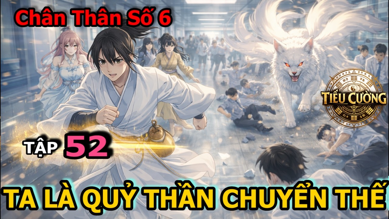 Tập 52 | Sinh Ra Đã Chết, Ta Là Quỷ Thần Chuyển Thế | Chương 381–390