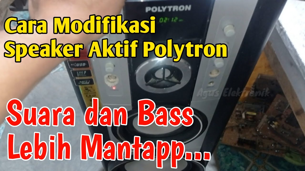 Cara modifikasi speaker aktif polytron agar suara dan bass lebih mantap