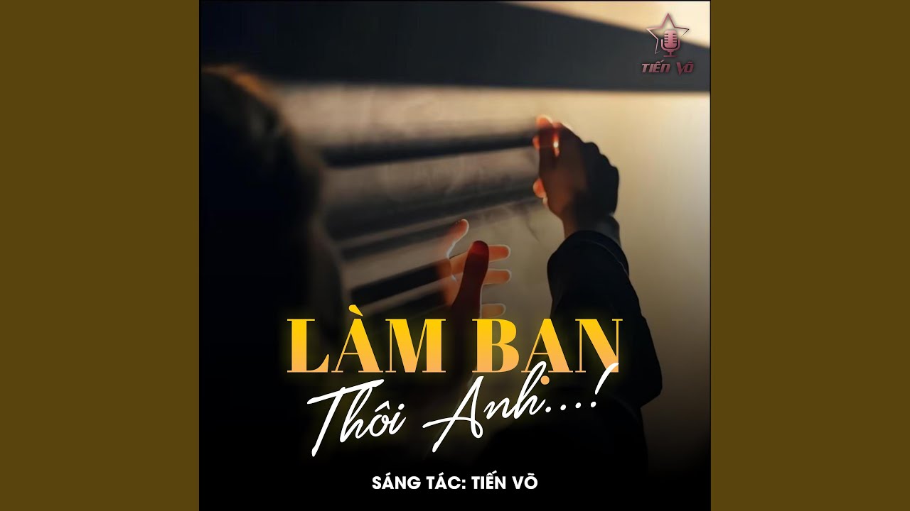 Làm Bạn Thôi Anh