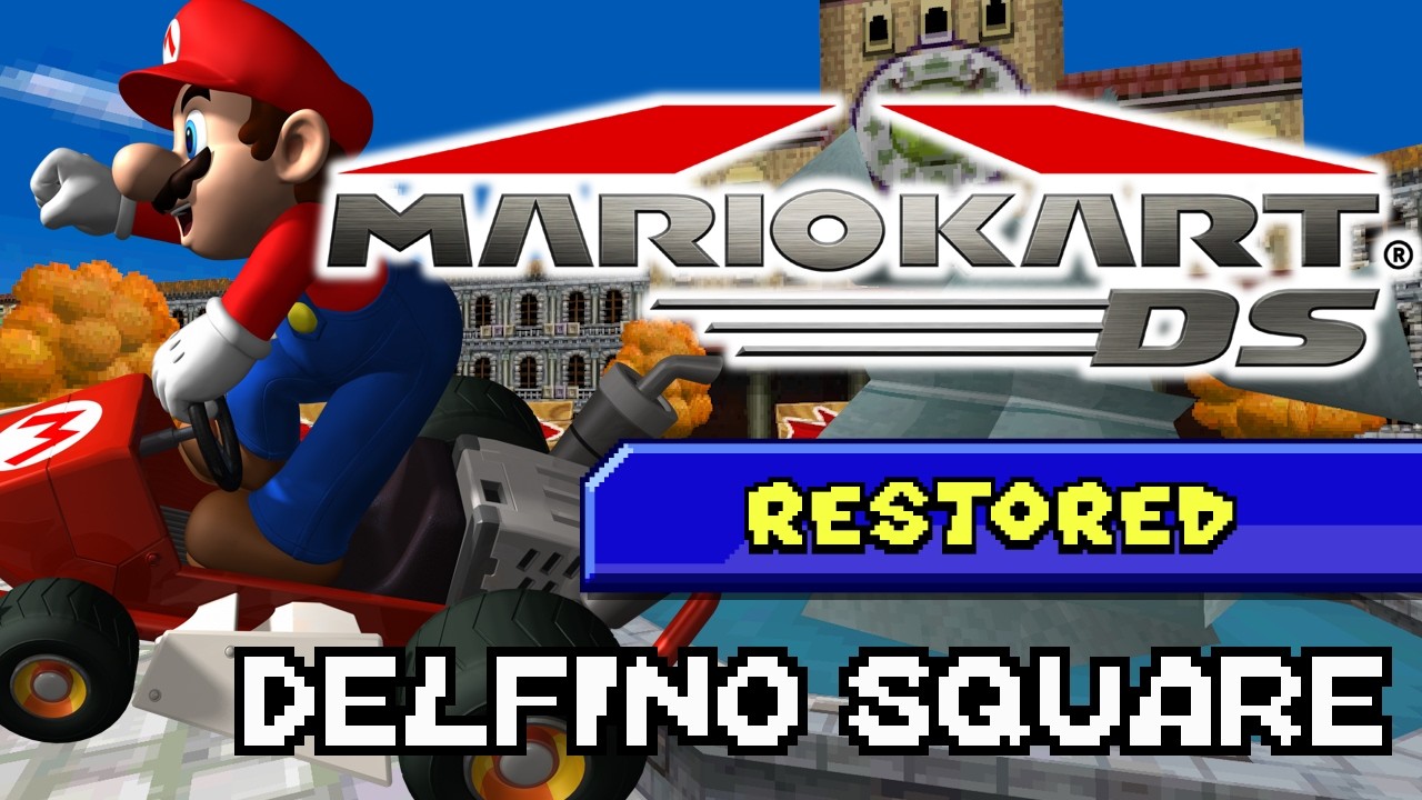 Delfino Square - Mario Kart DS (Restored)