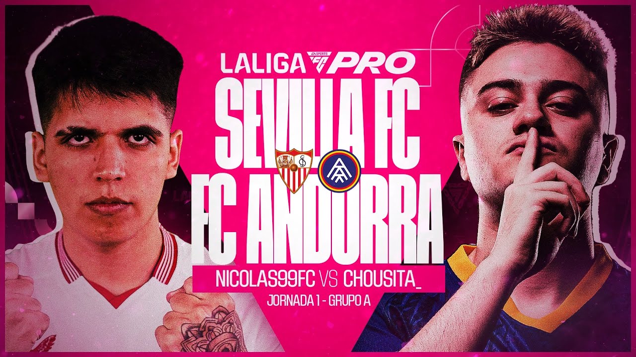 LALIGA FC Pro Jornada 1 | Sevilla FC vs Andorra FC | Nicolas99FC vs Chousita
