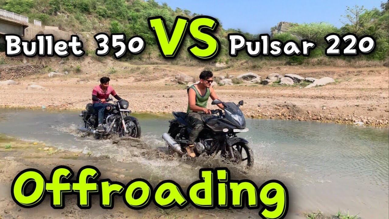 Standard Bullet 350 Vs Pulsar 220 Which One is Better in Offroading