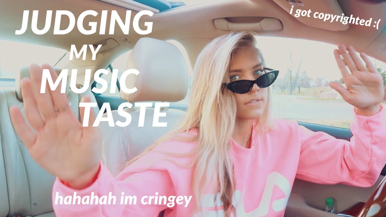 JUDGING MY OWN MUSIC TASTE.