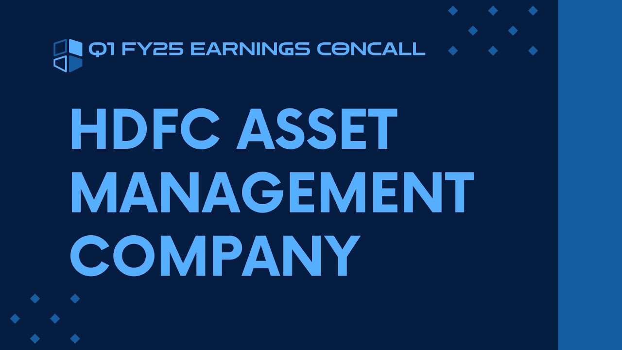 HDFC Asset Management Company Q1 FY24-25 Earnings Conference Call