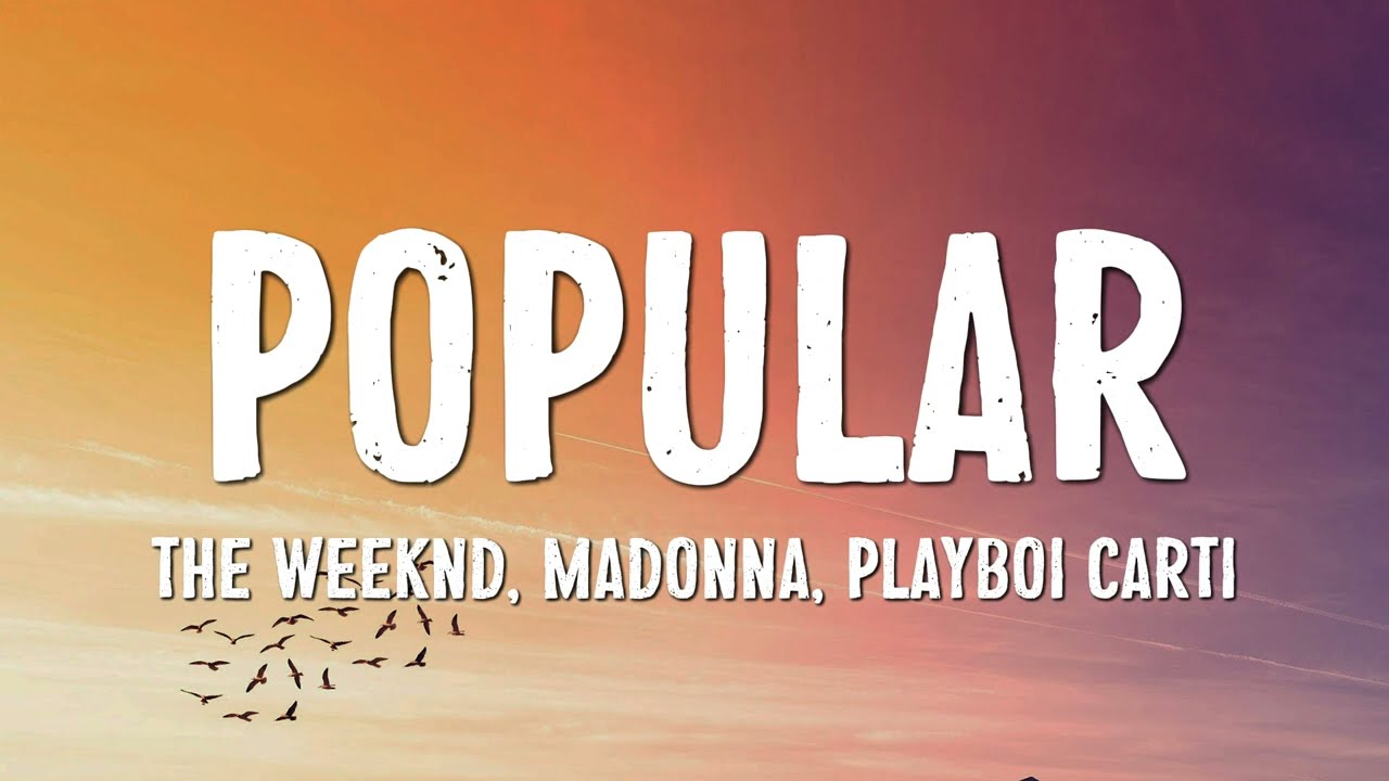 The Weeknd, Playboi Carti & Madonna - Popular (Lyrics)