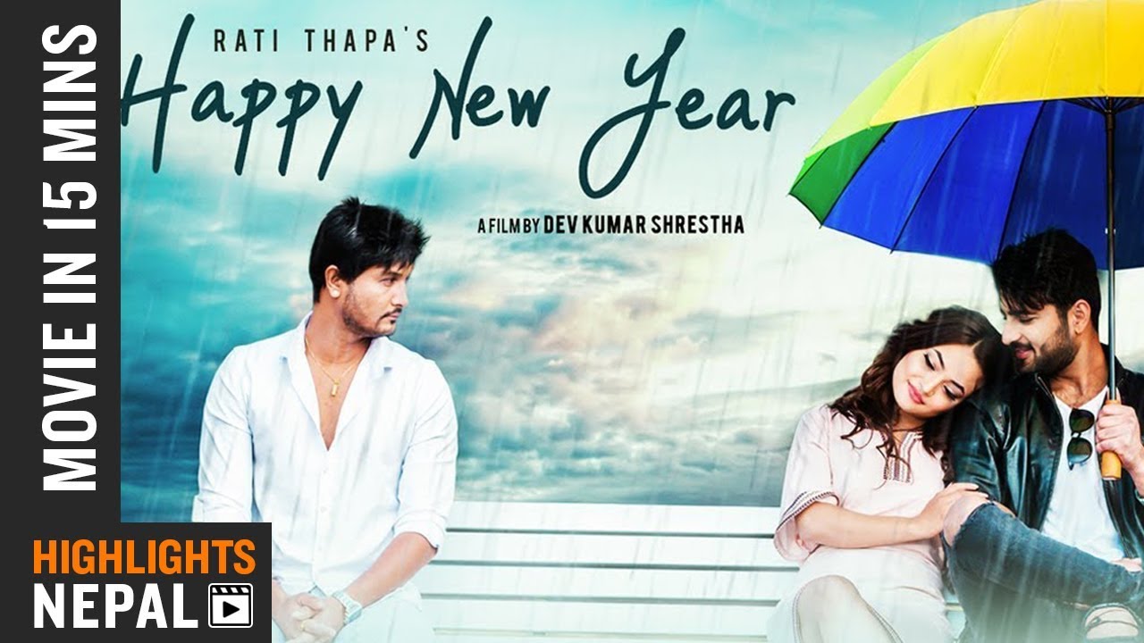 HAPPY NEW YEAR | Movie In 15 Minutes | Ft. Kushal Thapa, Sandhya KC & Pukar Gautam