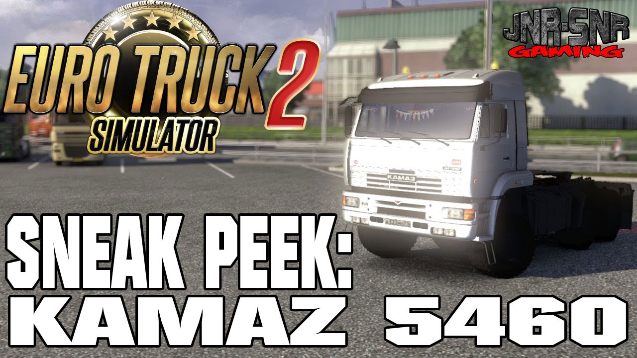 SNEAK PEEK | Kamaz 5460 | ETS 2 EURO TRUCK SIMULATOR 2