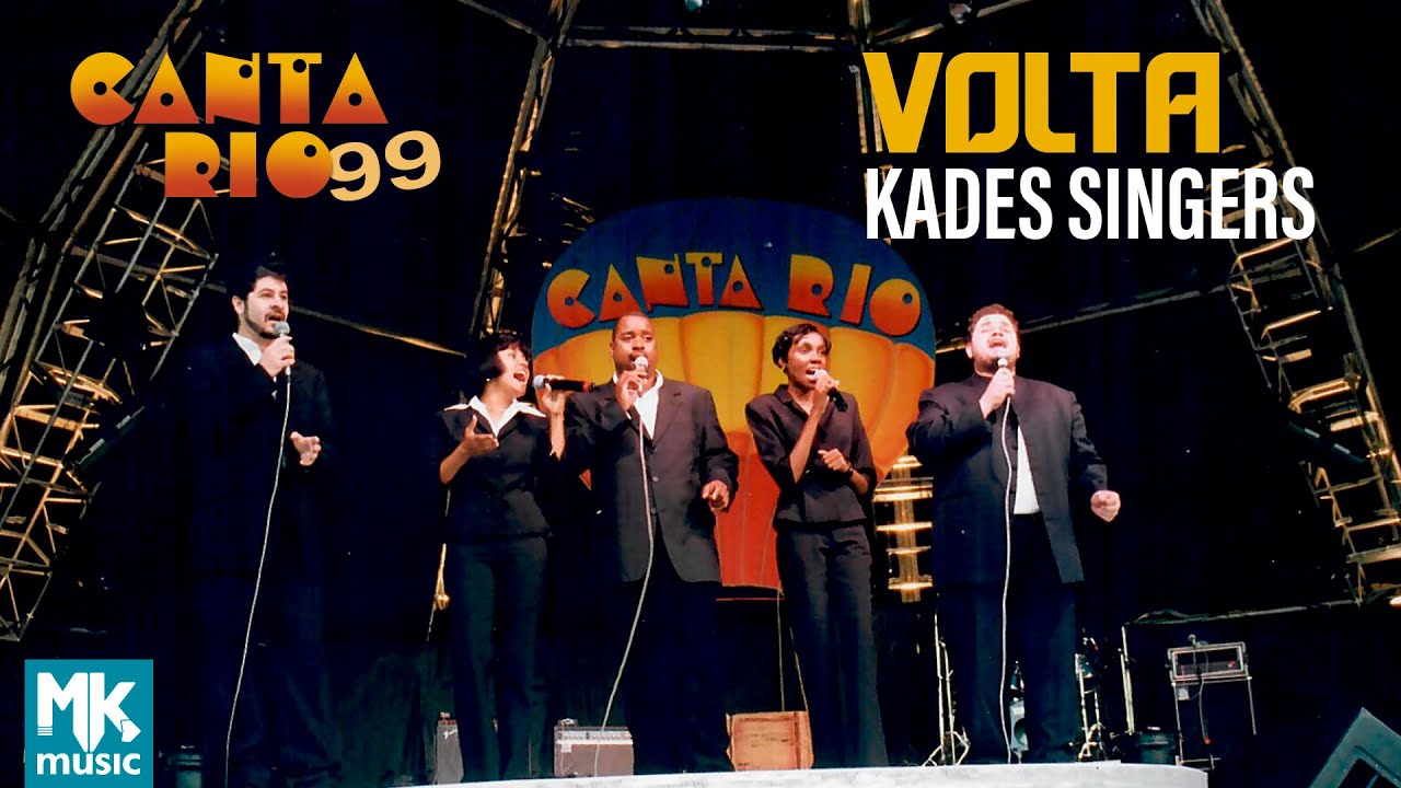 Kades Singers - Volta (Ao Vivo) - DVD Canta Rio 99