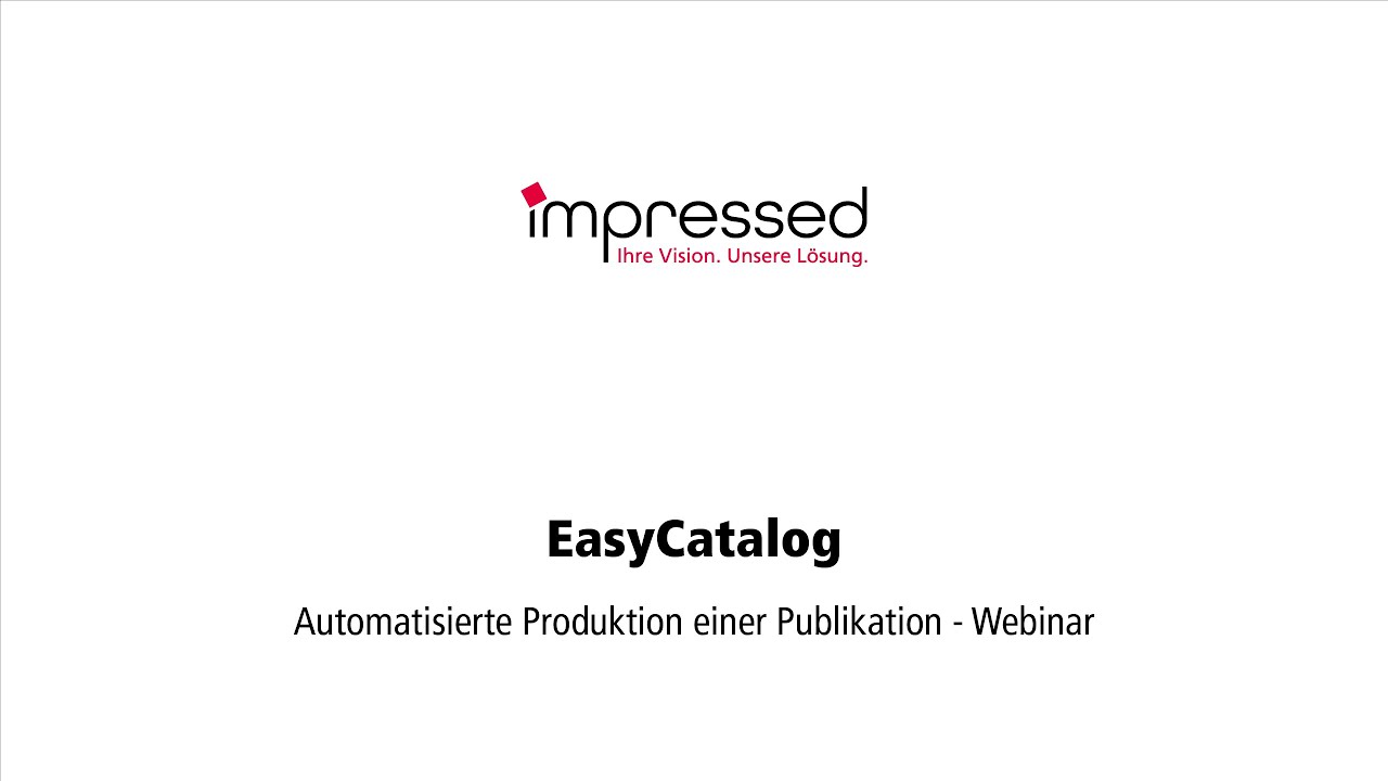 EasyCatalog - Automatisierte Produktion einer Publikation - Webinar