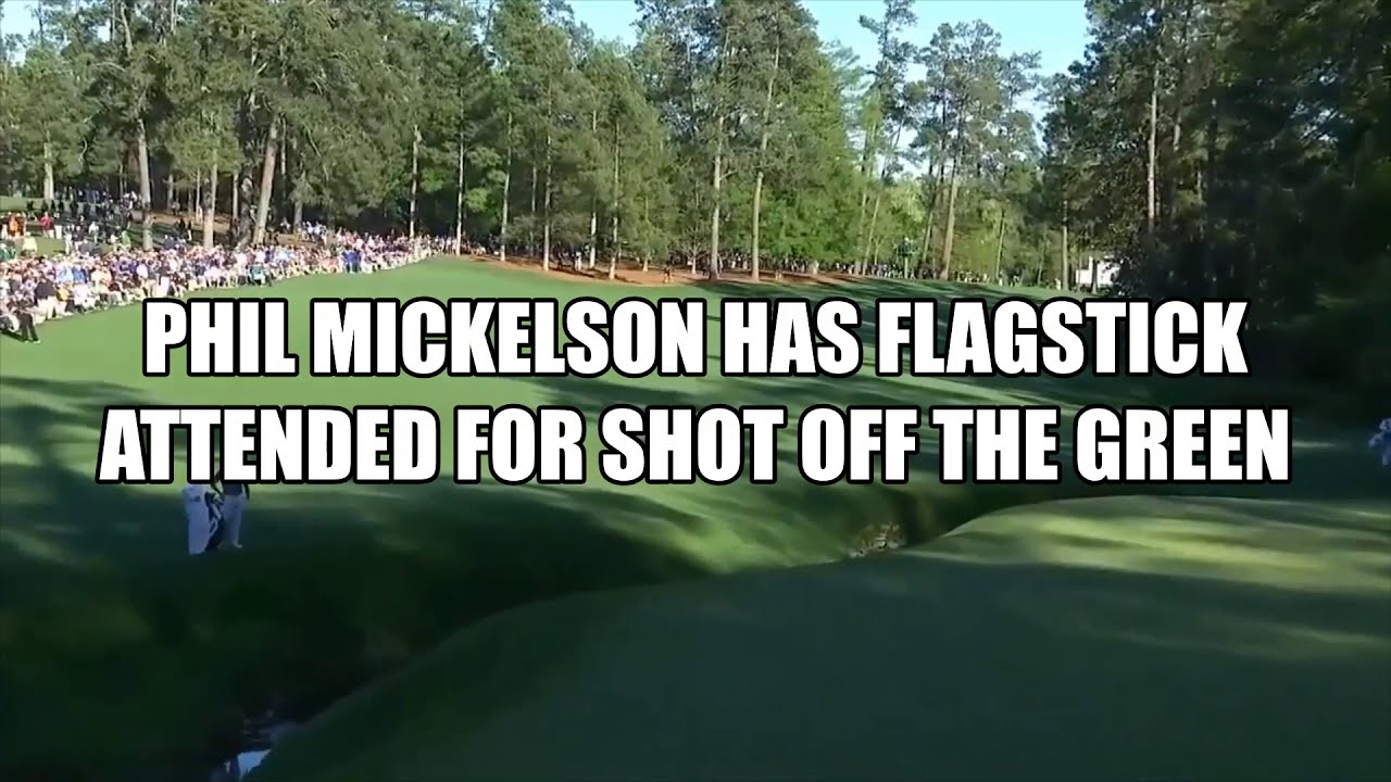 Phil Mickelson has Flagstick Attended for Pitch Shot off the Green - Golf Rules