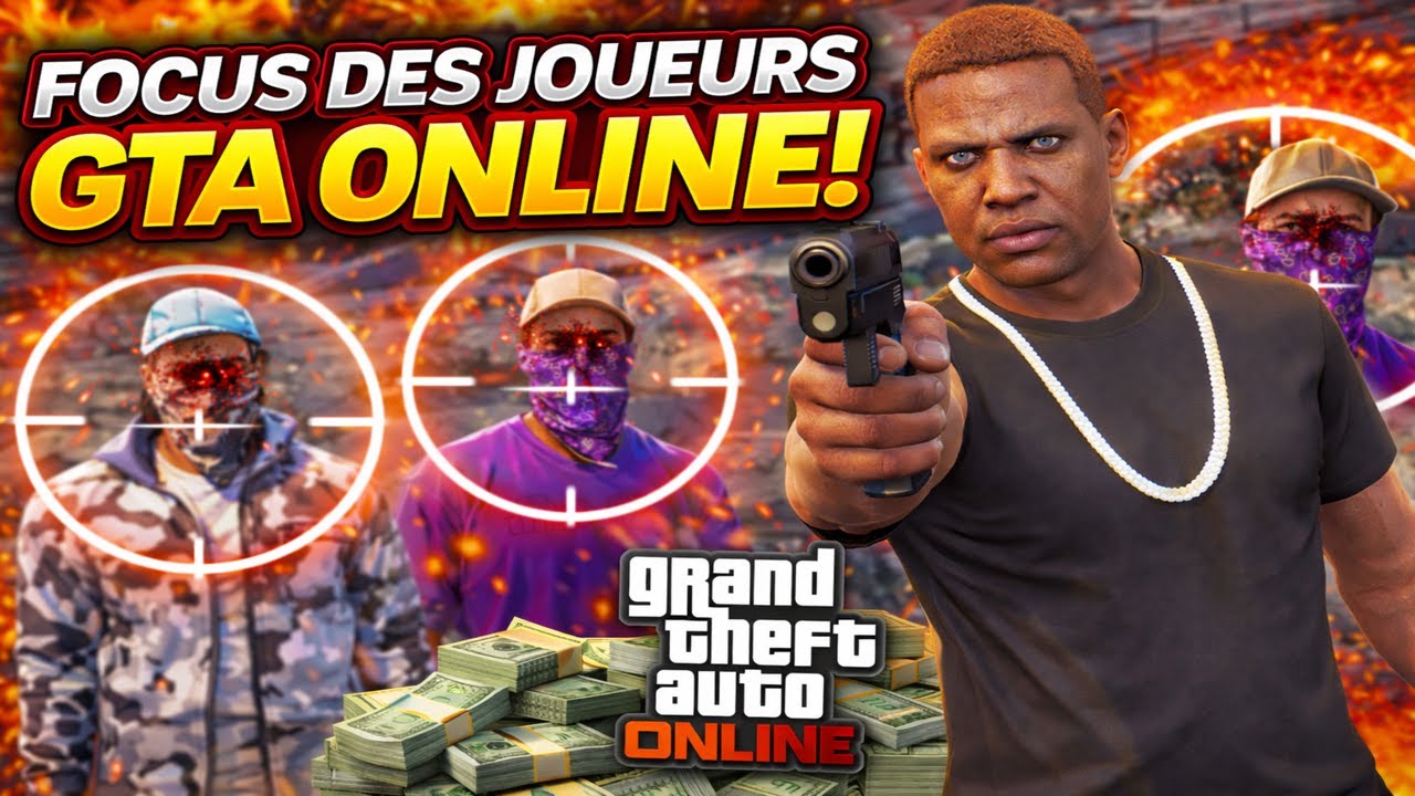 Je focus des joueurs sur GTA online
