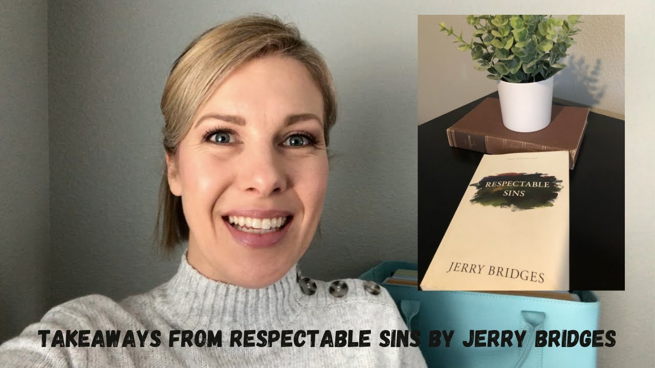 Takeaways from Respectable Sins by Jerry Bridges
