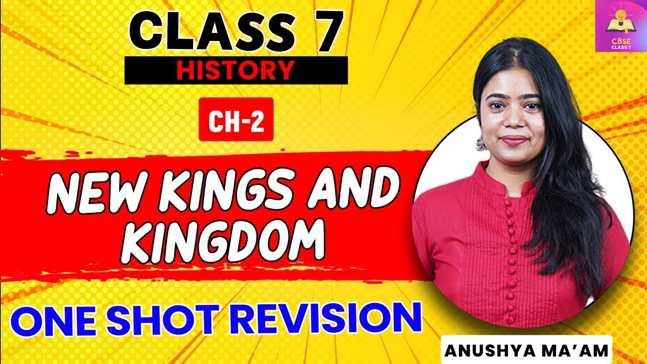 New kings and kingdom | One shot revision | History Chapter 2 | NCERT | CBSE CLASS 7 | Anushya Ma'am