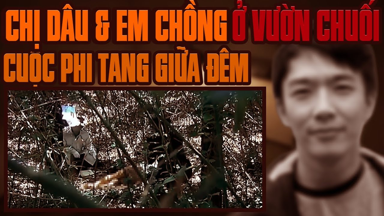 Kỳ Án Trung Quốc: Bí Mật Khó Nói Giữa Chị Dâu và Em Chồng Ở Vườn ChuốilessSao chépChỉnh sửa