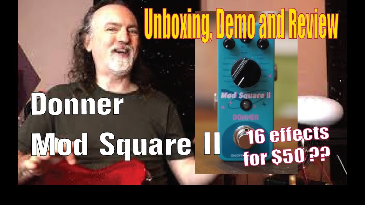 Donner Mod Square II (Multi Effects Modulation Pedal) // Unboxing, Demo and Review