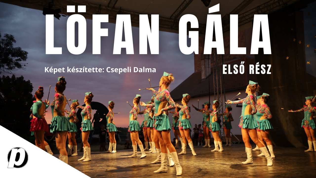 LÖFAN GÁLA | 2022 - Első rész