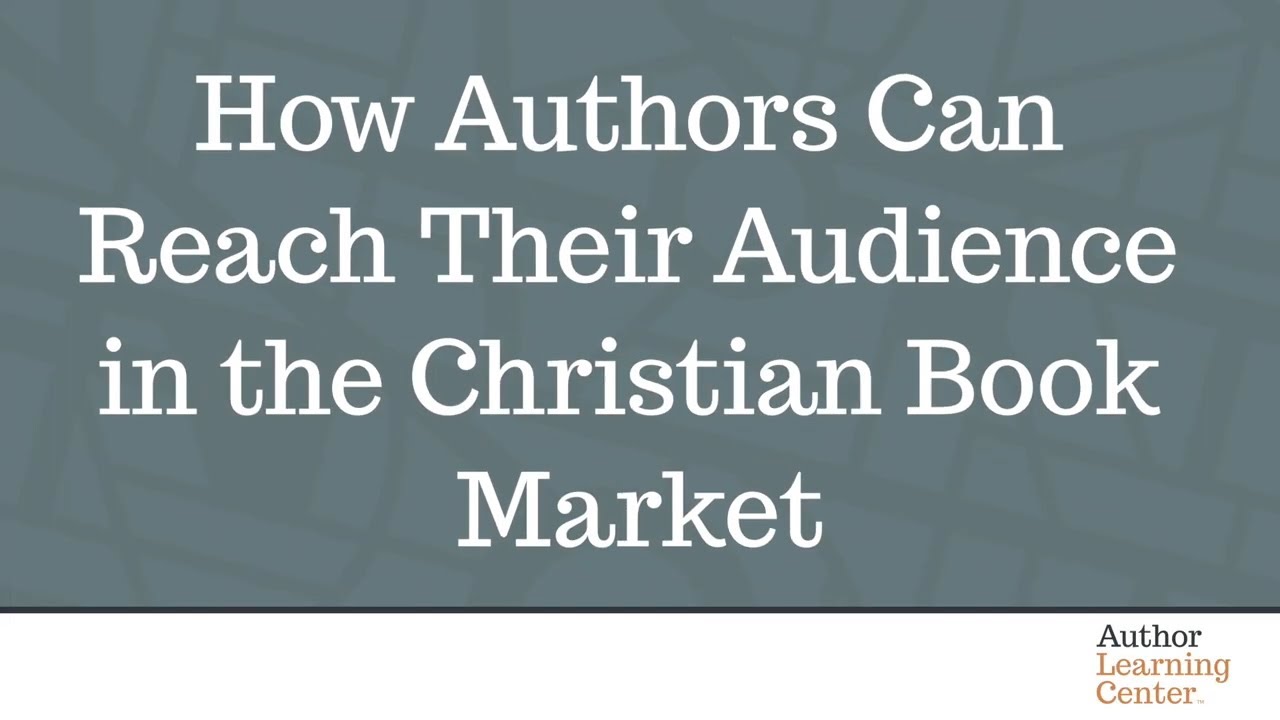How Authors Can Reach Their Audience in the Christian Book Market