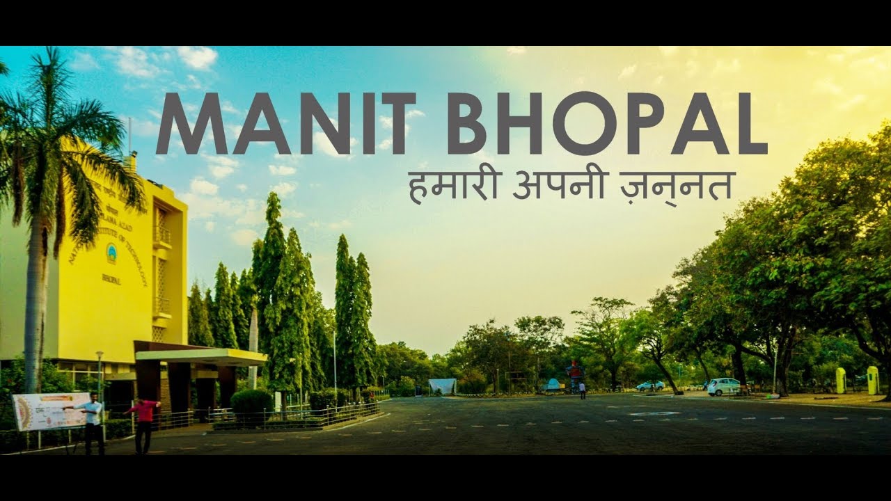MANIT BHOPAL : It's a feeling