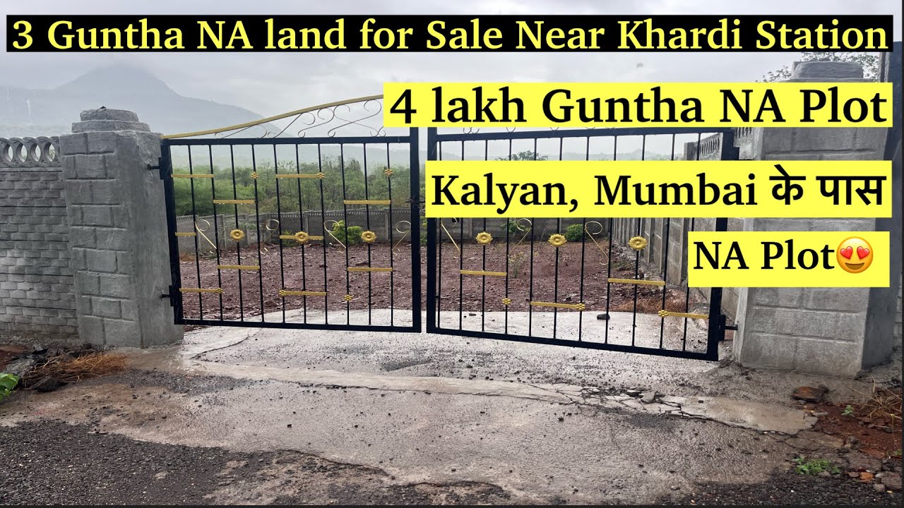 3 Guntha Land for Sale Near Khardi Station, Kalyan, Mumbai @ ₹4 Lakh per Guntha | 7620459759