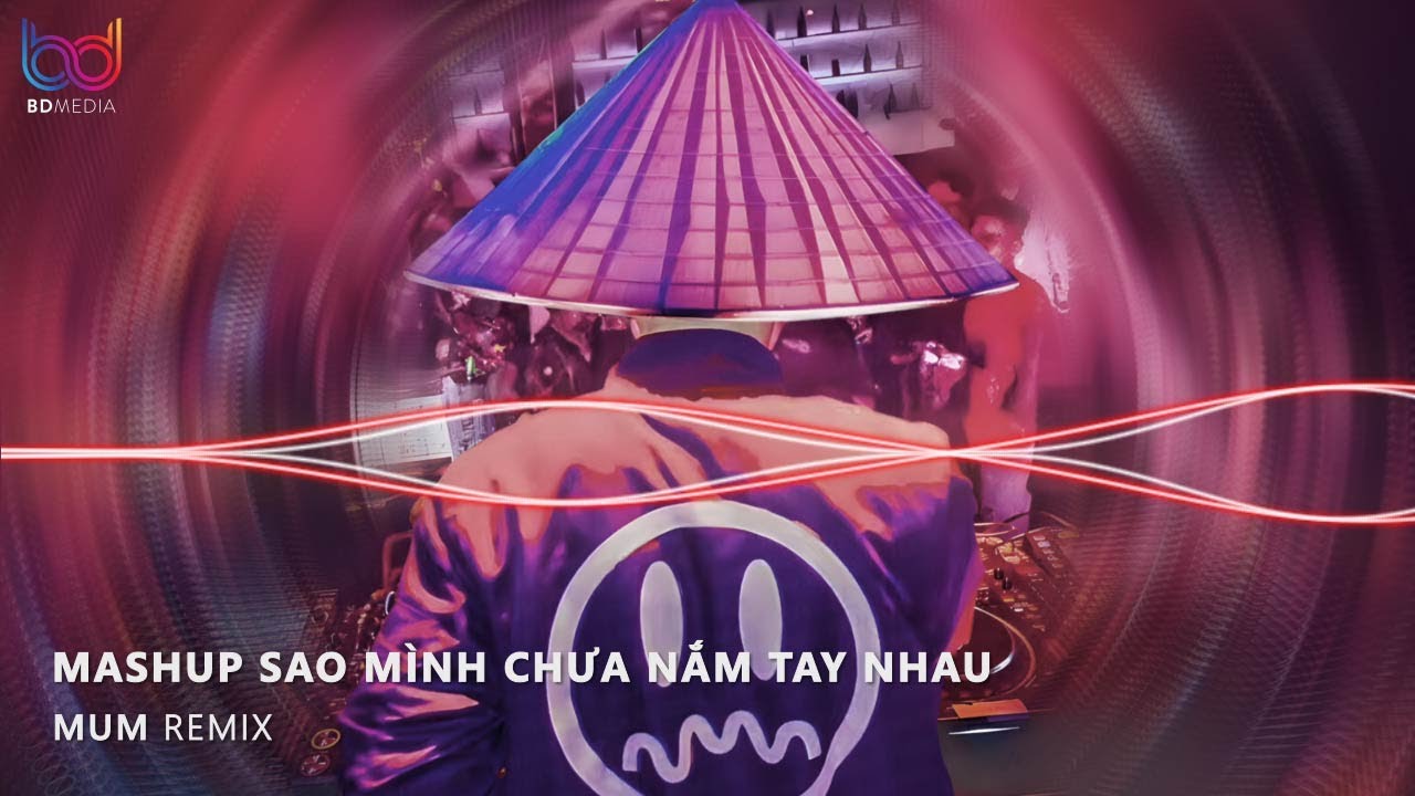 Mashup Sao Mình Chưa Nắm Tay Nhau Remix | Giọt Sương Âm Thầm Giăng Mây Rét Đôi Vai Gầy Remix