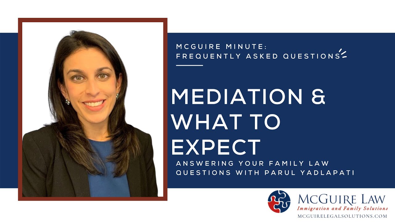 Frequently Asked Questions: Mediation and what to expect