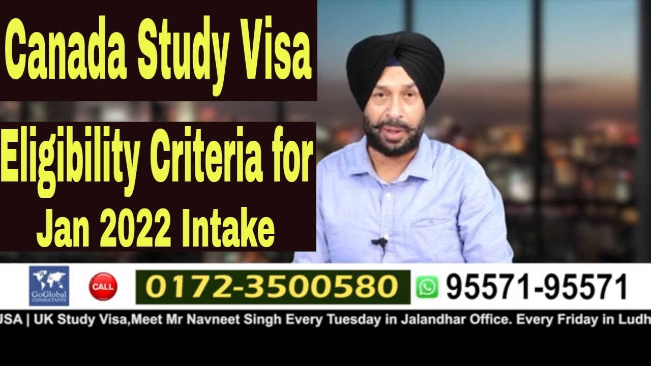 Canada Study Visa | Eligibility Criteria for Jan 2022 Intake | Go Global Consultants | Navneet Singh