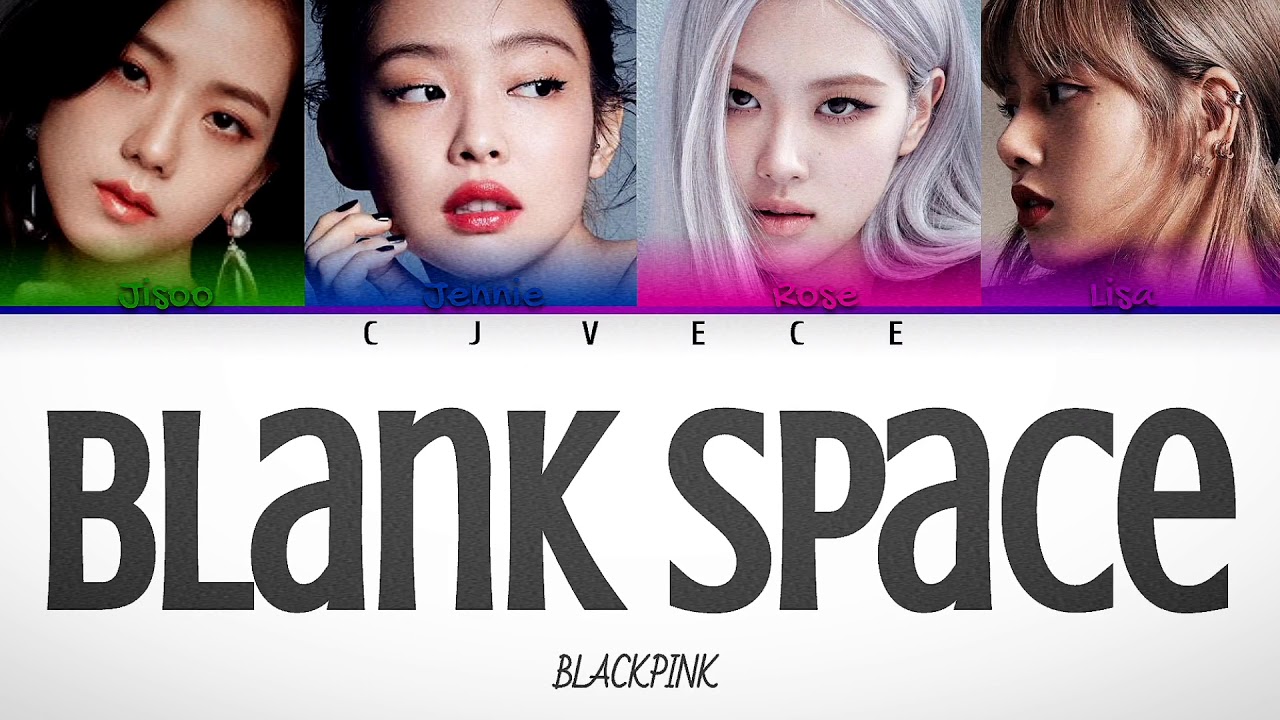 Blank Space- How Would BLACKPINK Sing It? | Cjvece