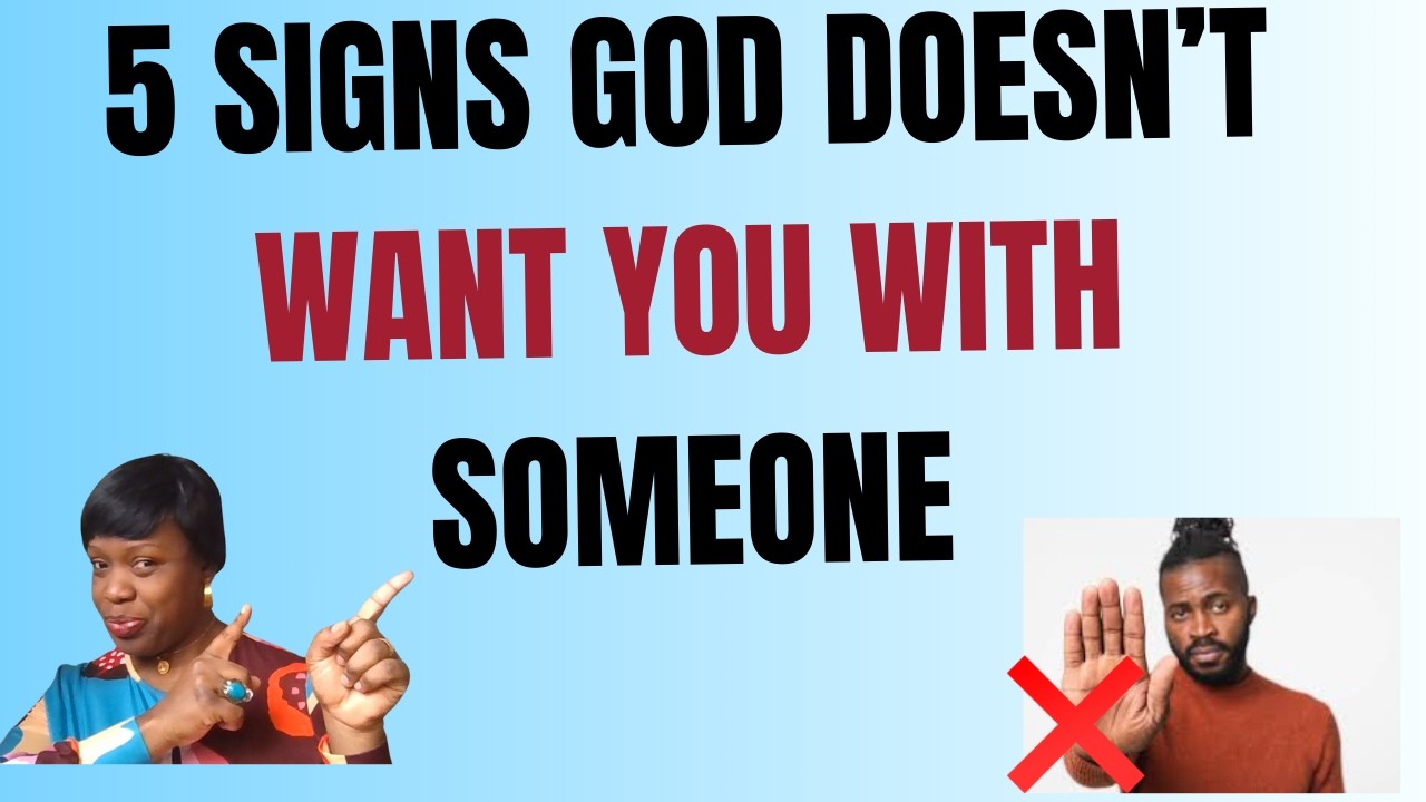 5 Things that will happen if God doesn't want you to be with someone